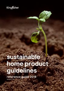 Kingfisher Sustainable Home Products guideline 2018