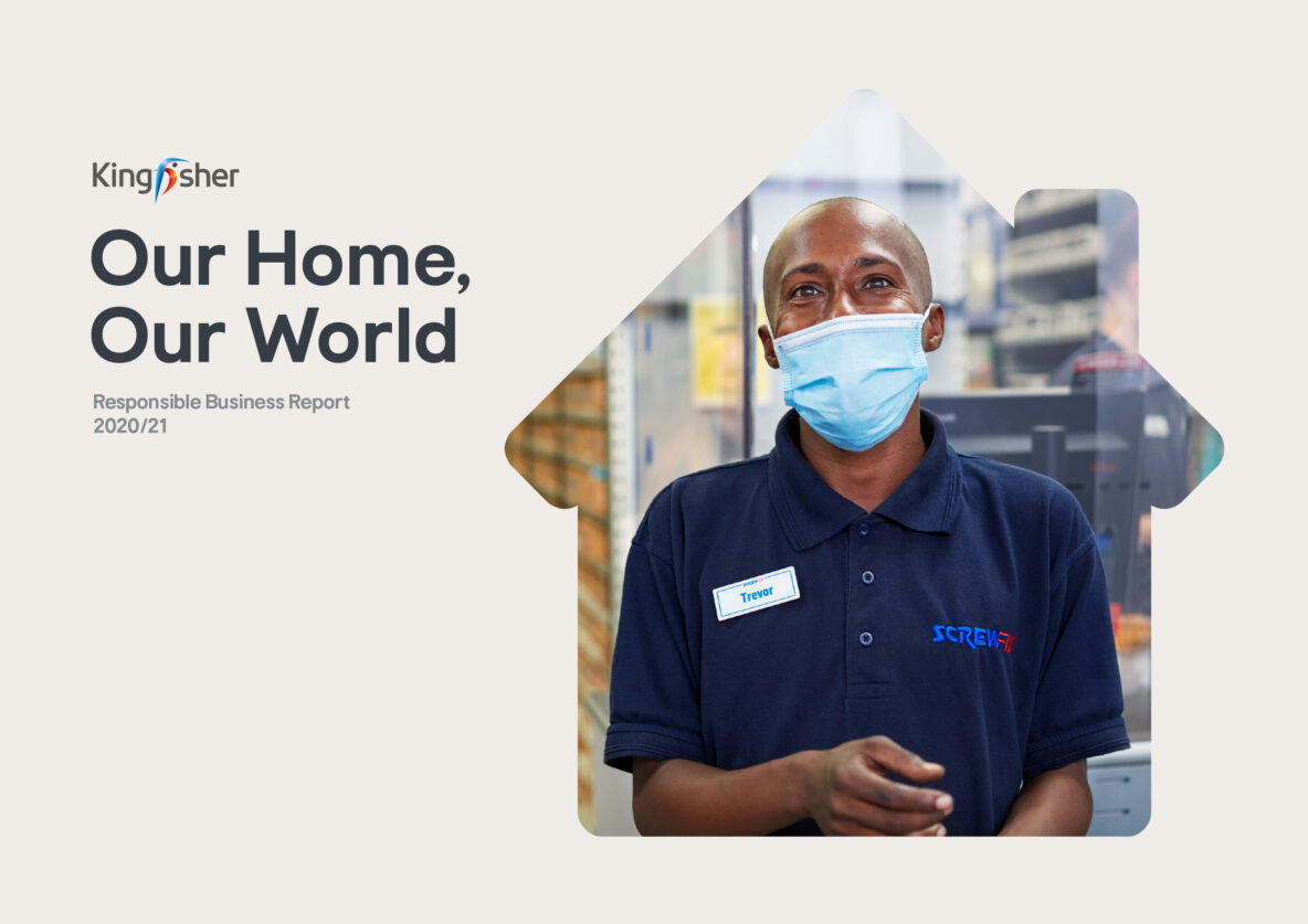 Kingfisher 'Our Home, Our World' RB Report 2021 Front cover